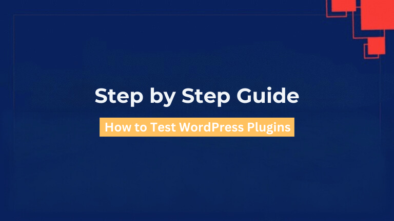 How to Test WordPress Plugins